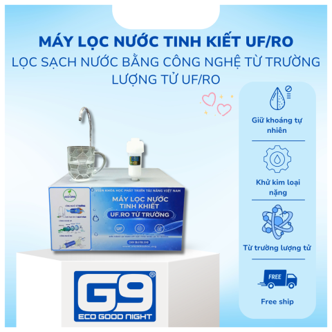 MÁY LỌC NƯỚC TINH KHIẾT UF.RO TỪ TRƯỜNG